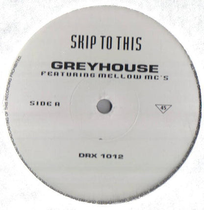 Greyhouse : Skip To This (12")