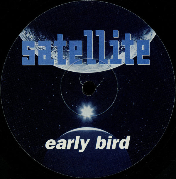 Satellite : Early Bird (12")