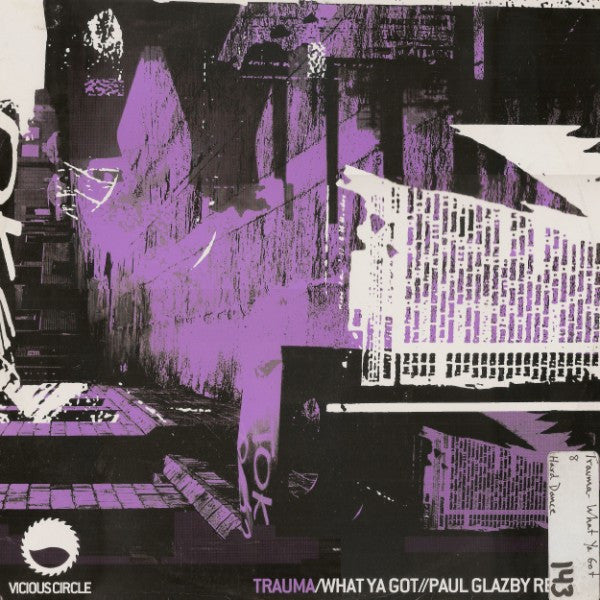 Trauma : What Ya Got (12")