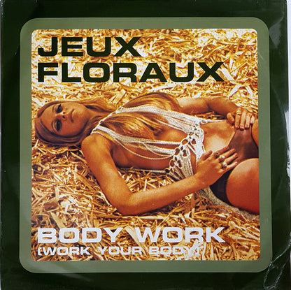 Jeux Floraux : Body Work (Work Your Body) (12")