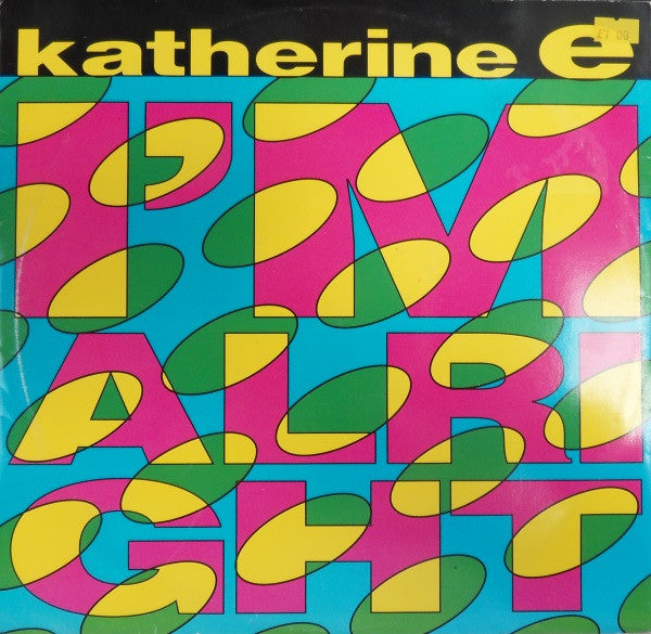 Katherine E : I'm Alright (12")