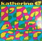 Katherine E : I'm Alright (12")