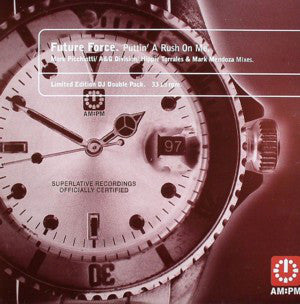 Future Force : Puttin' A Rush On Me (Mark Picchiotti / A&G Division / Hippie Torrales & Mark Mendoza Mixes) (2x12", Ltd)