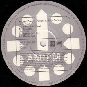 Future Force : Puttin' A Rush On Me (Mark Picchiotti / A&G Division / Hippie Torrales & Mark Mendoza Mixes) (2x12", Ltd)
