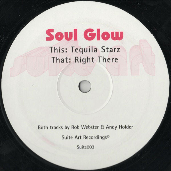 Soul Glow (3) : Tequila Starz / Right There (12")