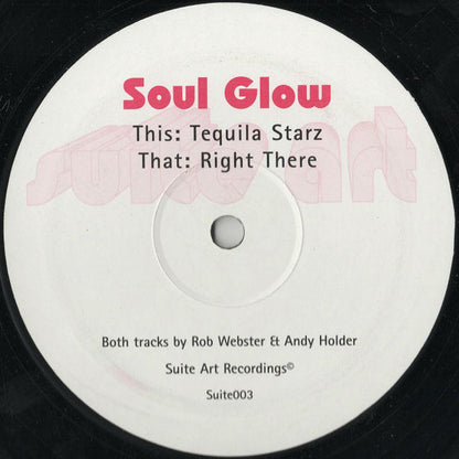 Soul Glow (3) : Tequila Starz / Right There (12")