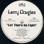 Larry Douglas : Let There Be Light (12")