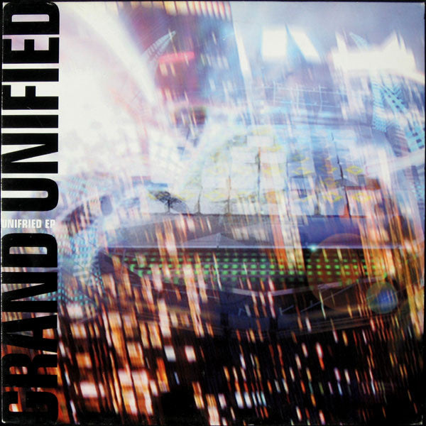 Grand Unified : Unifried EP (12", EP)