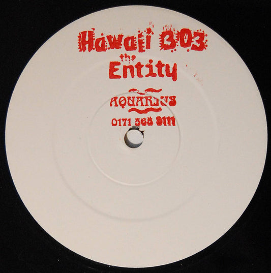 The Entity (2) : Hawaii 303 (12", W/Lbl)