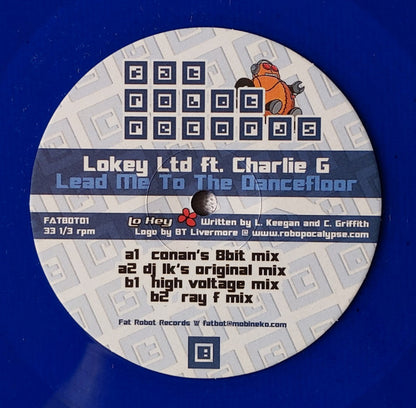 Lokey Ltd* Ft. Charlie G : Lead Me To The Dancefloor (12", Blu)