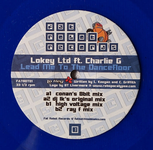 Lokey Ltd* Ft. Charlie G : Lead Me To The Dancefloor (12", Blu)