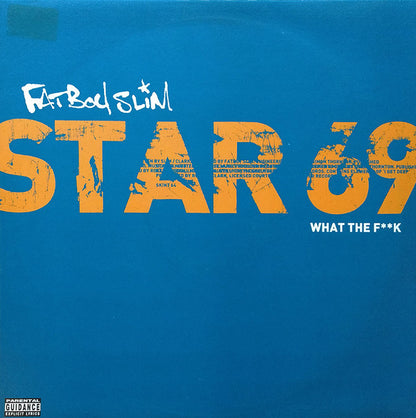 Fatboy Slim : Star 69 (What The F**k) (12")