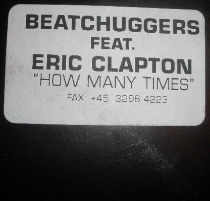 Beatchuggers Feat. Eric Clapton : How Many Times (12", Promo, W/Lbl)