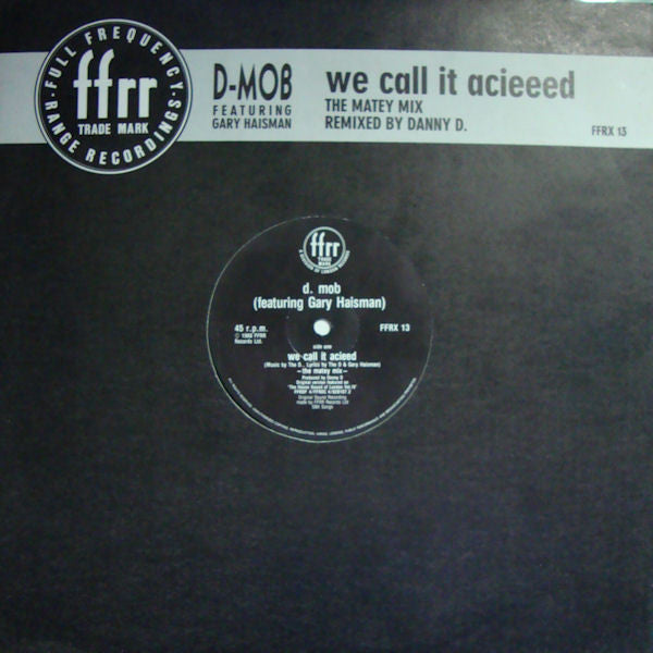 D Mob Featuring Gary Haisman : We Call It Acieeed (12")