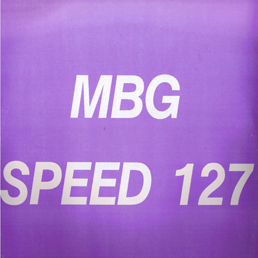 MBG : Speed 127 (12")