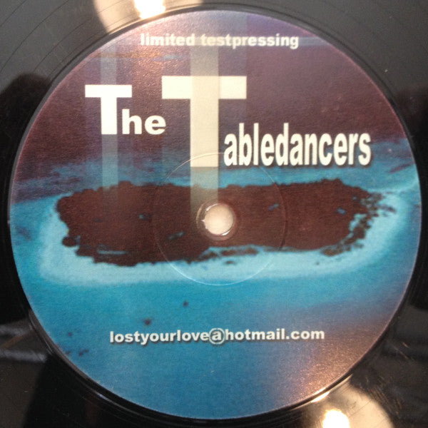 The Tabledancers : I Lost Your Love (12", TP)