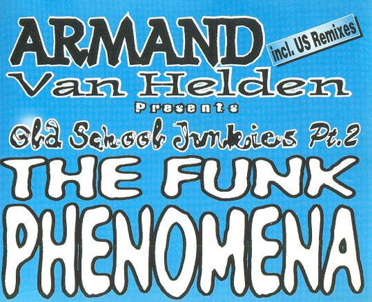 Armand Van Helden Presents Old School Junkies : The Funk Phenomena (Pt. 2) (CD, Maxi)