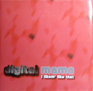 Digital Mama : I Likem' Like That (12")