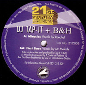 DJ Tap It & B&H : Miracles / First Base (12")