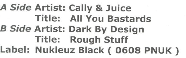 Cally & Juice / Dark By Design : All You Bastards / Rough Stuff (12", Promo)