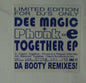 Dee Magic + Phunk-E* : Together EP - Da Booty Remixes! (12", EP, Ltd, W/Lbl)