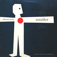 Abstract Truth : Get Another Plan (12")