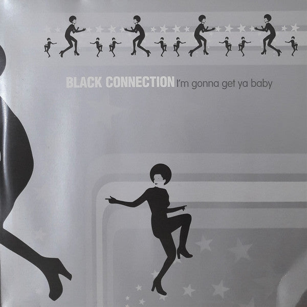 Black Connection : I'm Gonna Get Ya Baby (2x12", Promo, Gat)