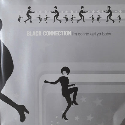 Black Connection : I'm Gonna Get Ya Baby (2x12", Promo, Gat)