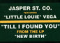Jasper St. Co.* Featuring "Little Louie" Vega* : Till I Found U (12")