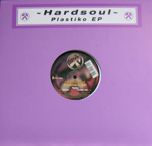 Hardsoul : Plastiko EP (12", EP)