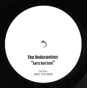 The Underwolves : Let's Get Lost / Sunrise (12")