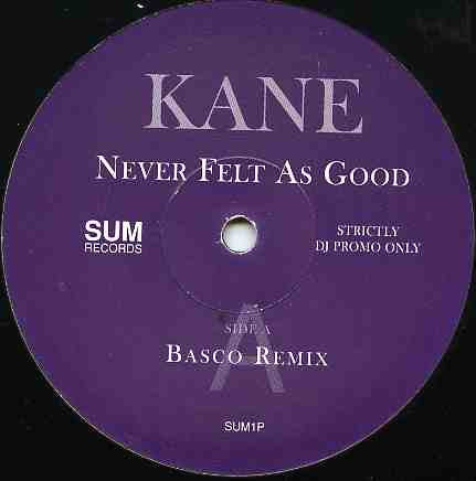Kane* : Never Felt As Good (12", Promo)