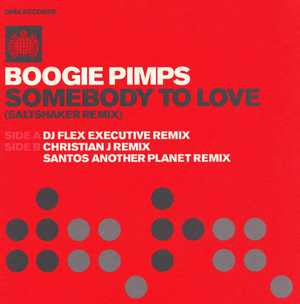 Boogie Pimps* : Somebody To Love (Saltshaker Remix) (12")