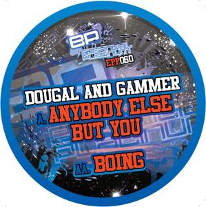 Dougal & Gammer : Anybody Else But You / Boing (12")