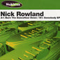 Nick Rowland : Burn The Dancefloor Down / Somebody EP (12", EP)