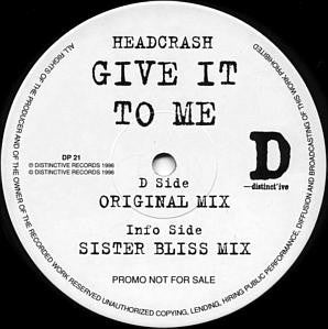 Headcrash* : Give It To Me (12", Promo)