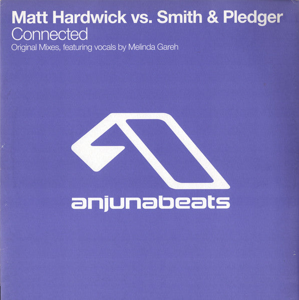 Matt Hardwick Vs. Smith & Pledger : Connected (12")