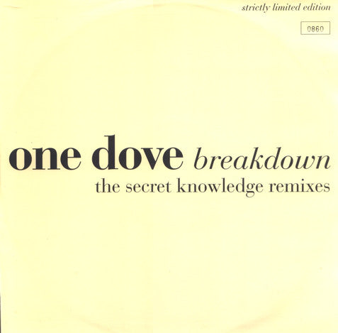 One Dove : Breakdown (The Secret Knowledge Remixes) (12", Single, Ltd, Num)