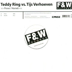 Teddy Ring vs. Tijs Verhoeven : Prove / Hornét (12")
