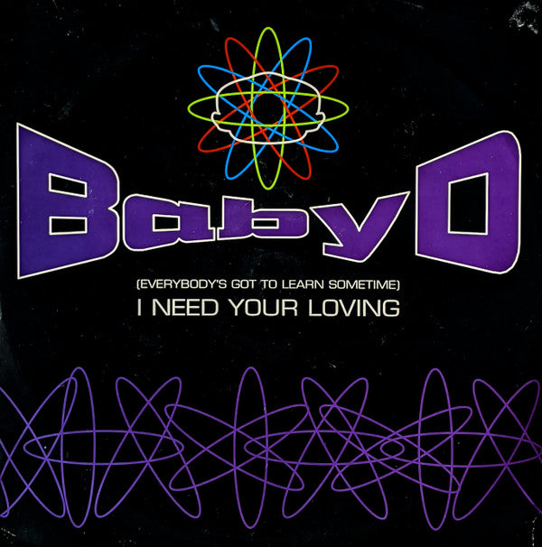 Baby D : (Everybody's Got To Learn Sometime) I Need Your Loving (12")