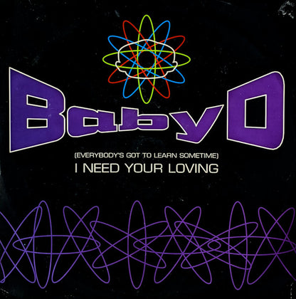 Baby D : (Everybody's Got To Learn Sometime) I Need Your Loving (12")
