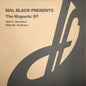 Mal Black : The Magnetic EP (12", EP)