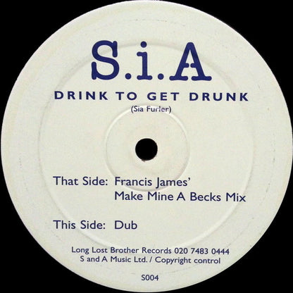 Sia : Drink To Get Drunk (12")