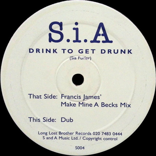 Sia : Drink To Get Drunk (12")