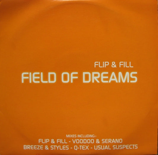 Flip & Fill : Field Of Dreams (2x12", Promo)