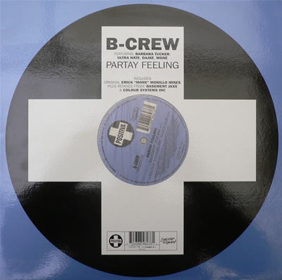 B-Crew Featuring Barbara Tucker, Ultra Naté, Dajaé, Moné : Partay Feeling (12")