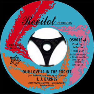J. J. Barnes : Our Love Is In The Pocket / Hole In The Wall (7")