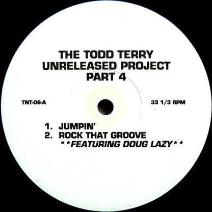 Todd Terry : The Todd Terry Unreleased Project, Part 4 (12", MiniAlbum)