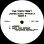 Todd Terry : The Todd Terry Unreleased Project, Part 4 (12", MiniAlbum)