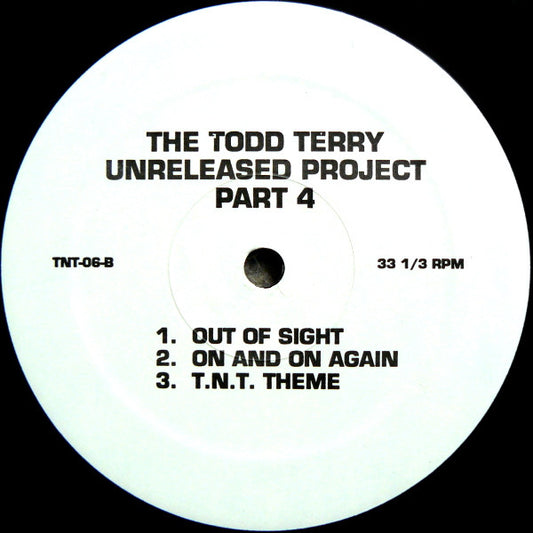 Todd Terry : The Todd Terry Unreleased Project, Part 4 (12", MiniAlbum)